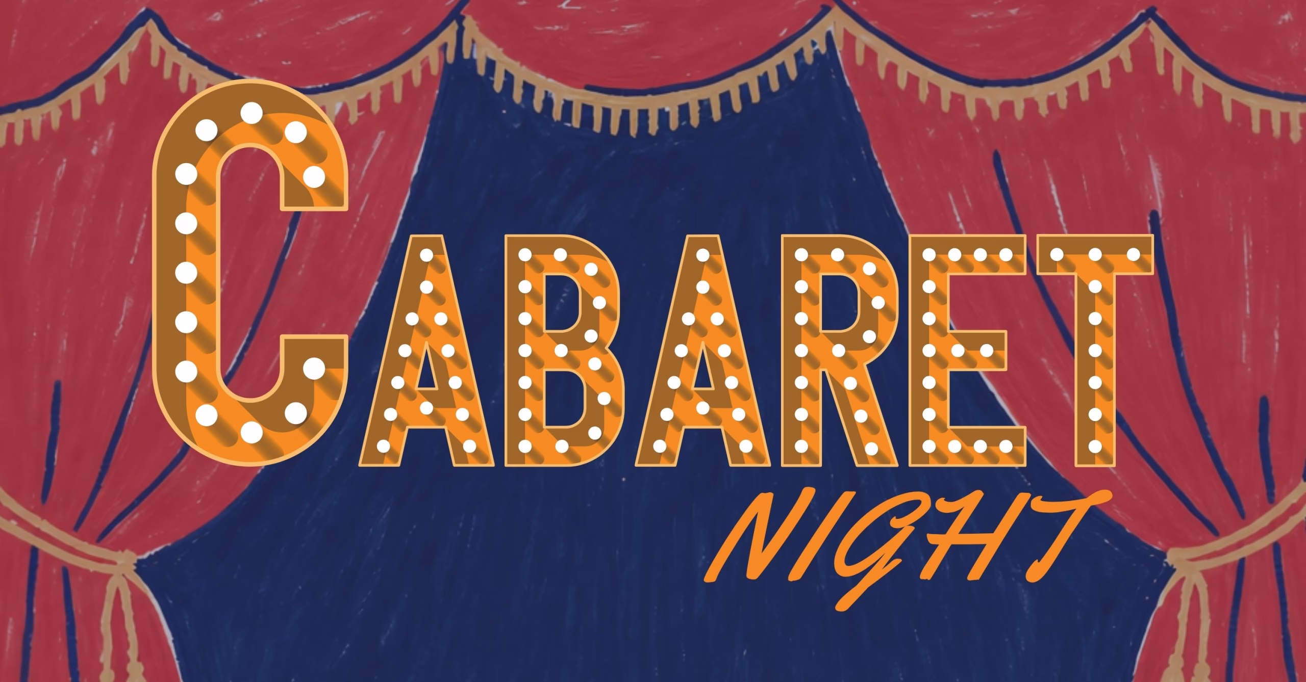 Hand-drawn red theater curtains with gold fringe and tiebacks frame a dark blue backdrop. Across the center, orange marquee-style letters studded with white lightbulbs spell CABARET, with NIGHT in orange script below.